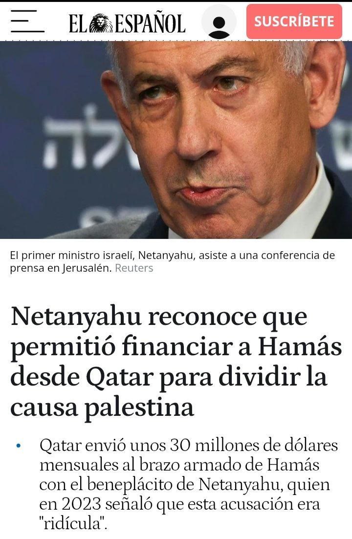 Titular de El Español: Netanyahu reconoce que permitió financiar a Hamás desde Qatar para dividir la causa palestina
